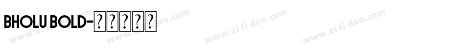 Bholu Bold字体转换
